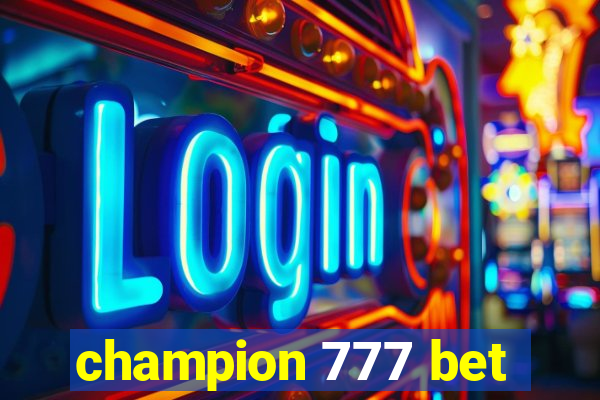 champion 777 bet