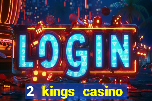 2 kings casino kings mountain