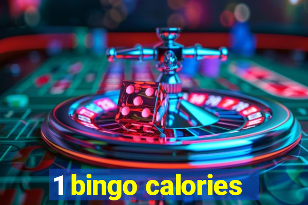 1 bingo calories