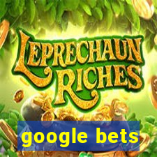 google bets