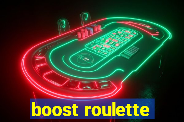 boost roulette