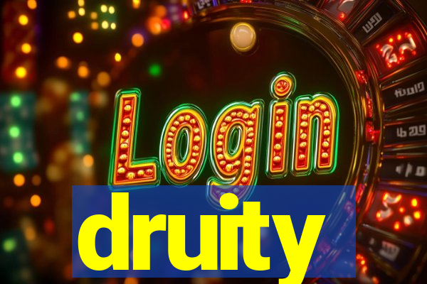 druity