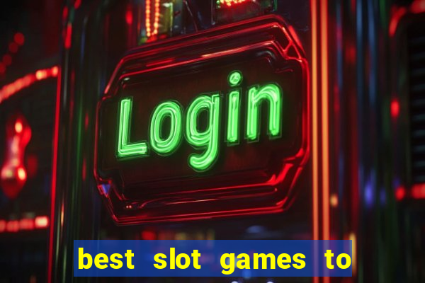 best slot games to win money