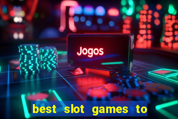 best slot games to win money