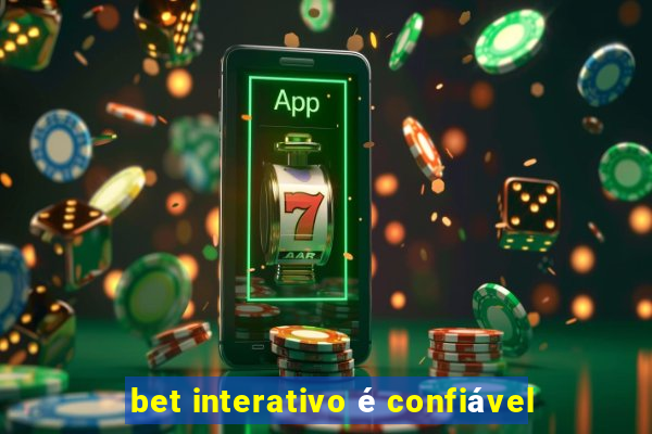 bet interativo é confiável