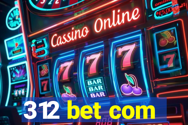 312 bet com