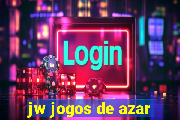 jw jogos de azar