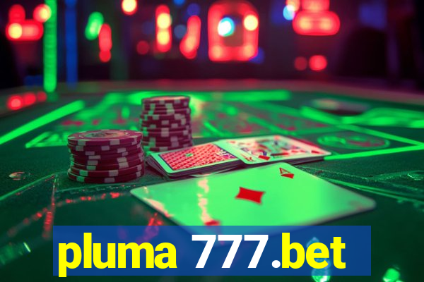 pluma 777.bet