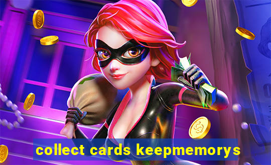 collect cards keepmemorys