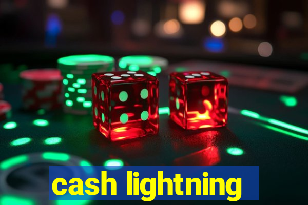 cash lightning