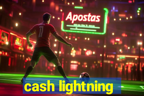 cash lightning