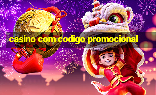 casino com codigo promocional