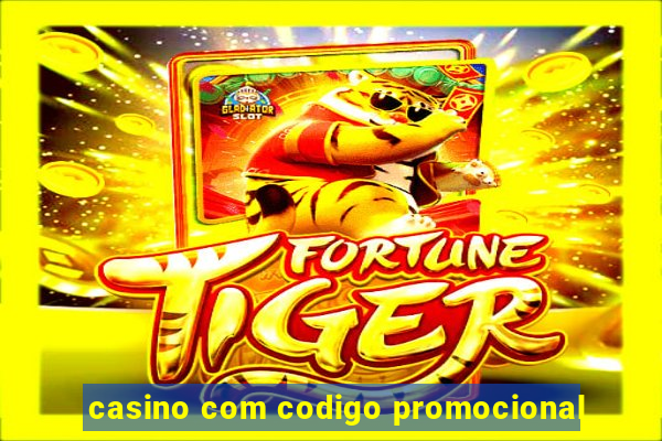 casino com codigo promocional