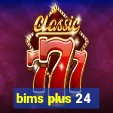 bims plus 24