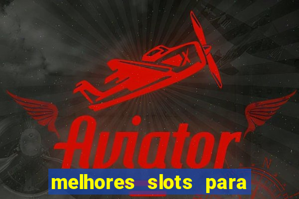 melhores slots para ganhar dinheiro betano