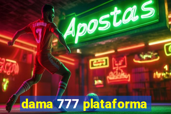 dama 777 plataforma