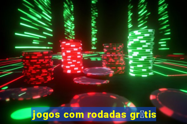 jogos com rodadas gr谩tis