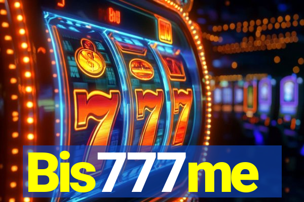 Bis777me