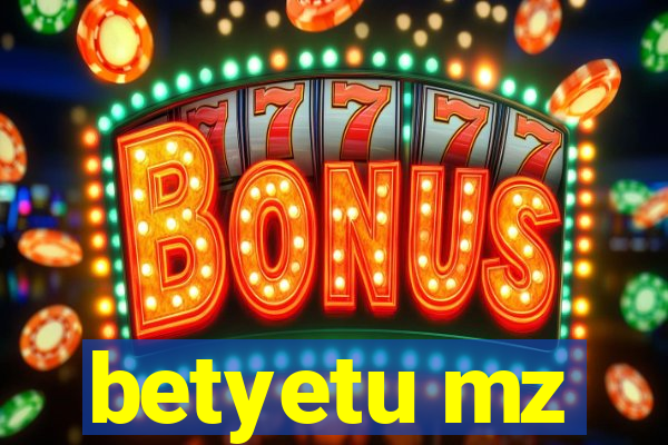 betyetu mz