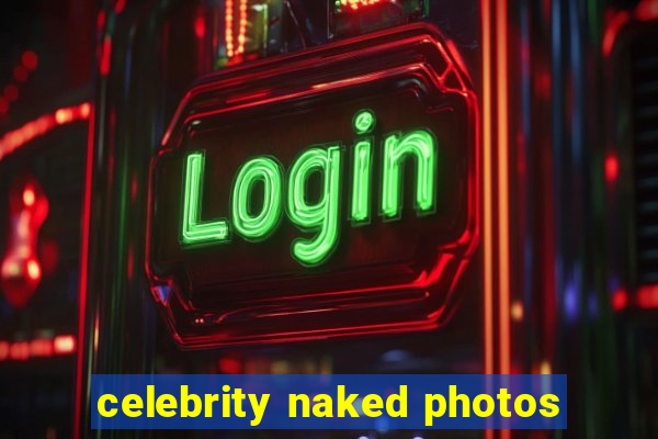 celebrity naked photos