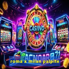 roma x milan palpite