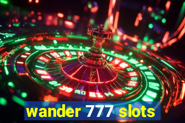 wander 777 slots