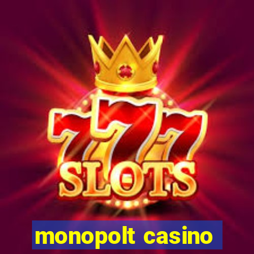 monopolt casino