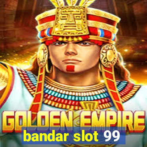 bandar slot 99