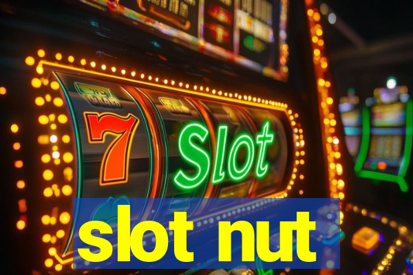 slot nut