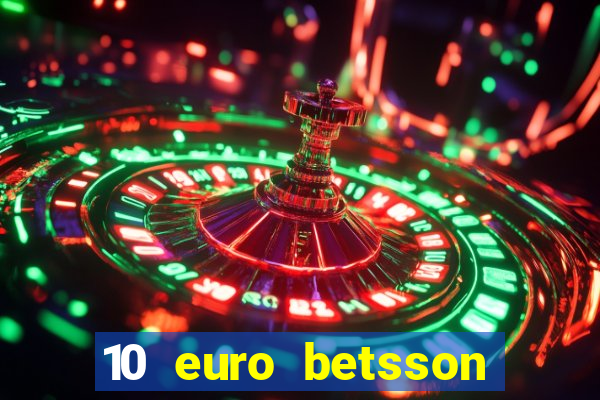 10 euro betsson casino bonus