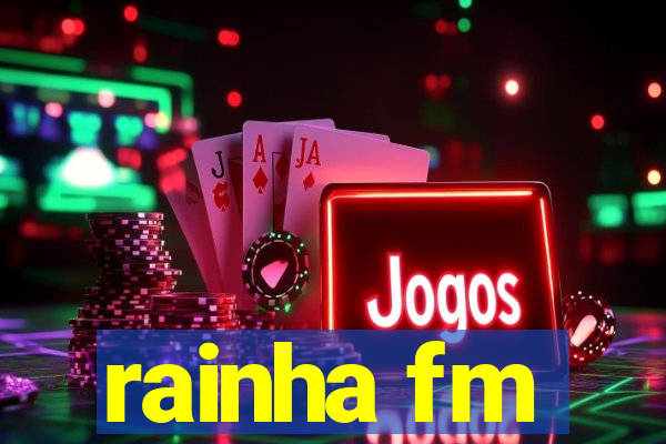 rainha fm