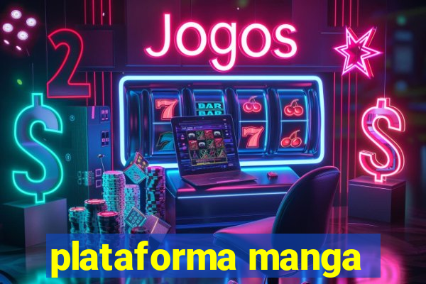 plataforma manga