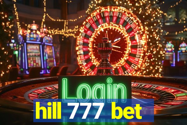 hill 777 bet