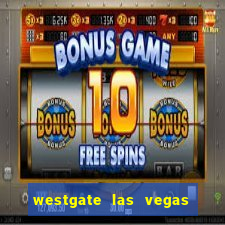 westgate las vegas casino and resort