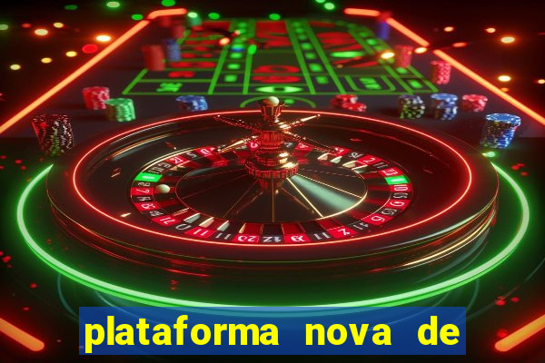 plataforma nova de jogos de aposta