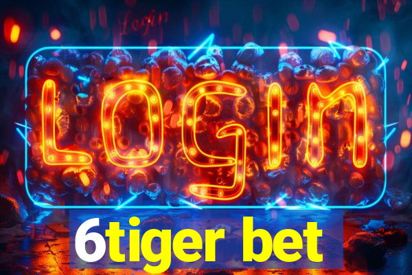 6tiger bet