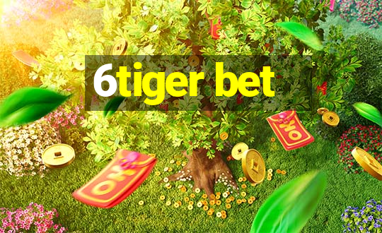 6tiger bet