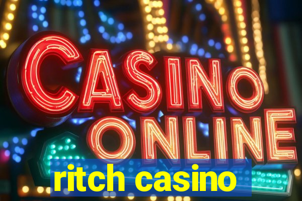 ritch casino