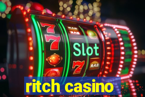 ritch casino