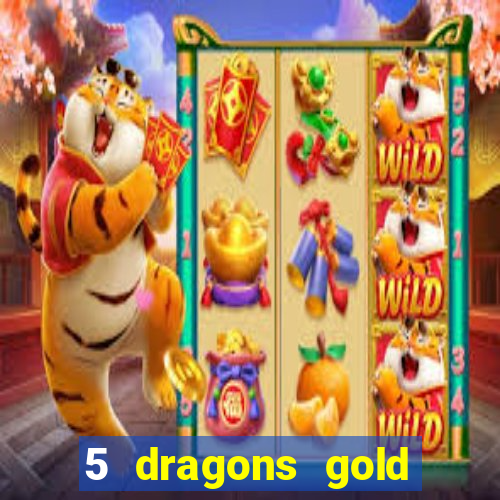 5 dragons gold slot online free