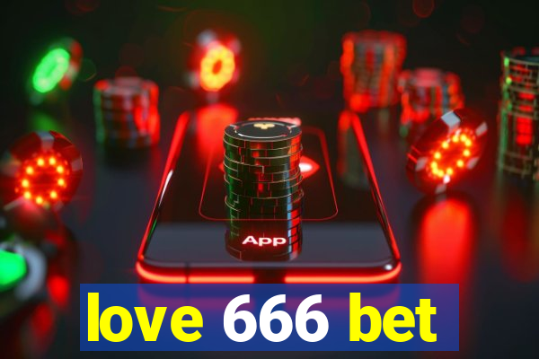 love 666 bet