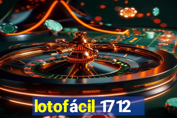 lotofácil 1712