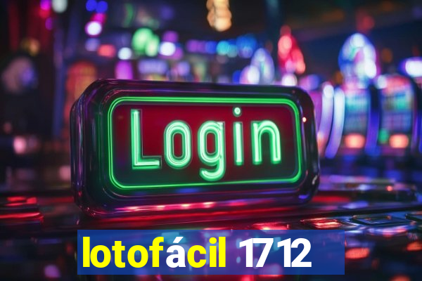 lotofácil 1712