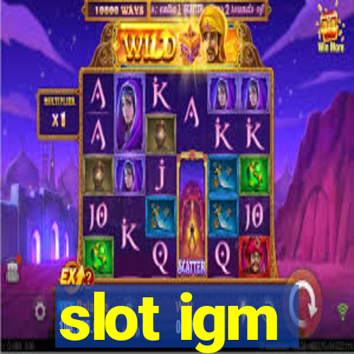 slot igm