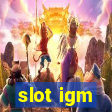 slot igm