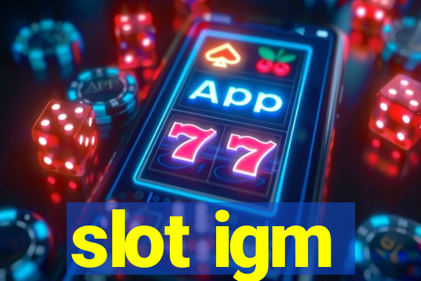 slot igm