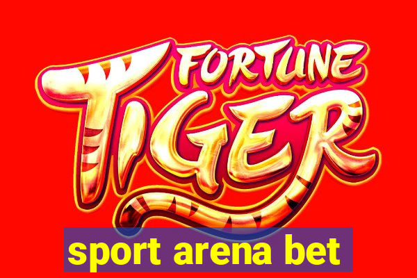 sport arena bet