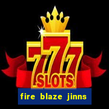 fire blaze jinns moon slot