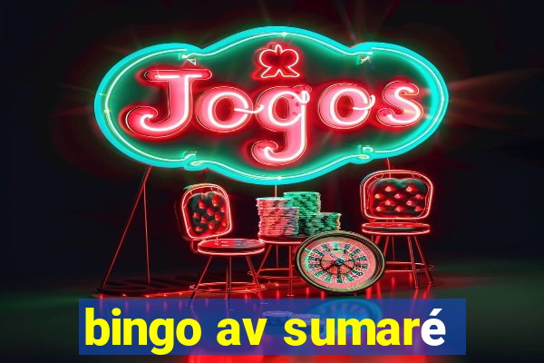 bingo av sumaré