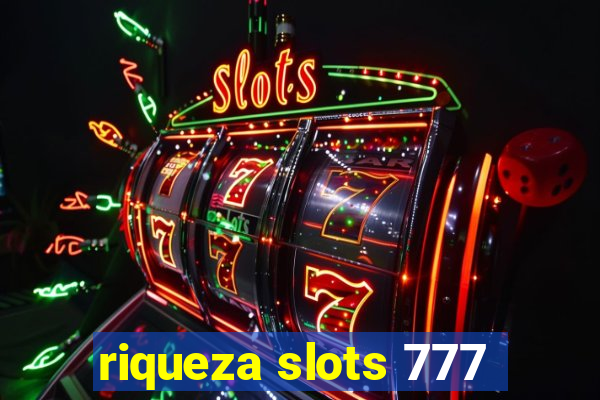 riqueza slots 777